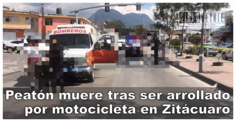 Peatón muere tras ser arrollado por motocicleta en Zitácuaro