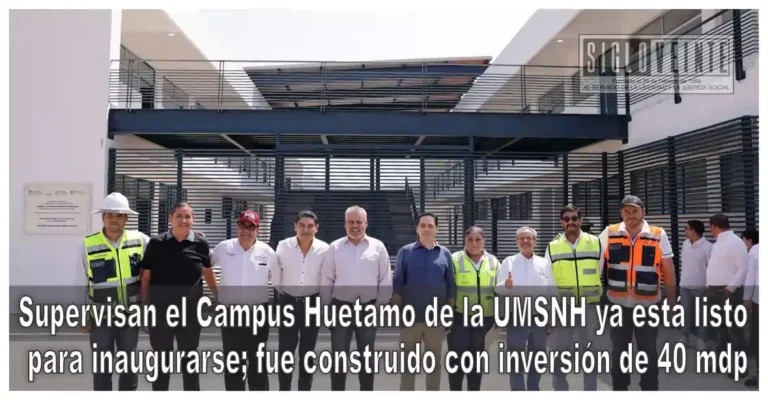 Supervisan el Campus Huetamo de la UMSNH ya está listo para inaugurarse; fue construido con inversión de 40 mdp