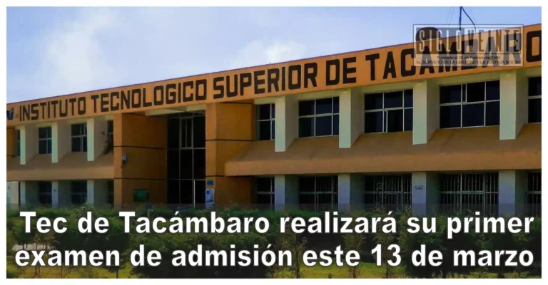 Tec de Tacámbaro realizará su primer examen de admisión este 13 de marzo