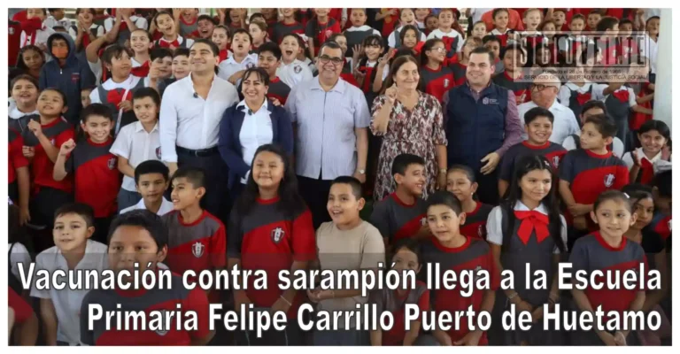 Vacunación contra sarampión llega a la Escuela Primaria Felipe Carrillo Puerto de Huetamo