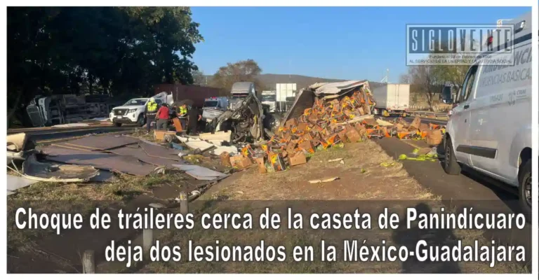 Choque de tráileres cerca de la caseta de Panindícuaro deja dos lesionados en la México-Guadalajara