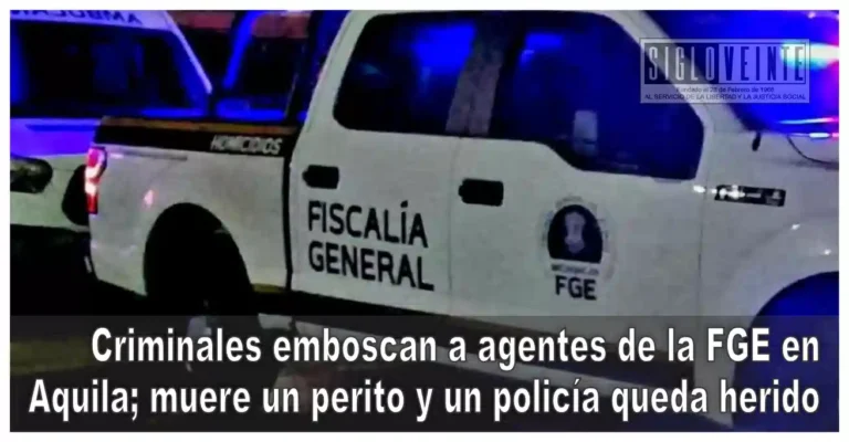 Criminales emboscan a agentes de la FGE en Aquila; muere un perito y un policía queda herido