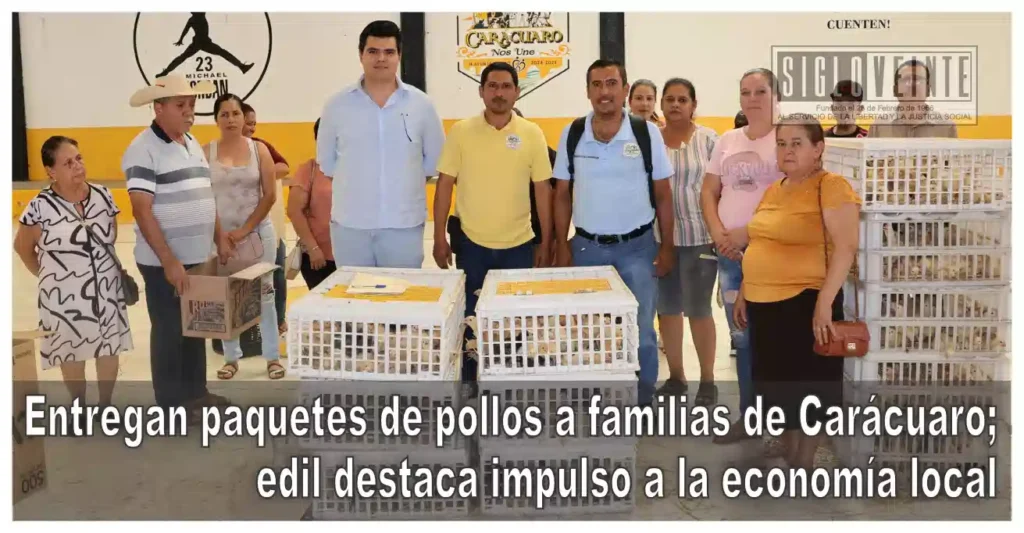 Entregan paquetes de pollos a familias de Carácuaro; edil destaca impulso a la economía local