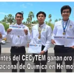Estudiantes del CECyTEM ganan oro y plata en la Olimpiada Nacional de Química en Hermosillo, Sonora