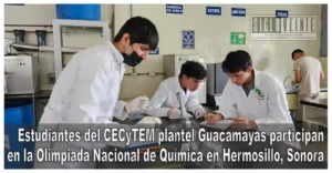 Estudiantes del CECyTEM plantel Guacamayas participan en la Olimpiada Nacional de Química en Hermosillo, Sonora