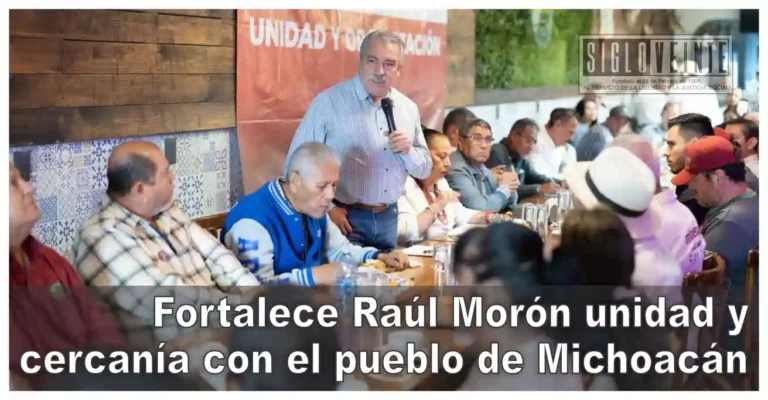 Fortalece Raúl Morón unidad y cercanía con el pueblo de Michoacán