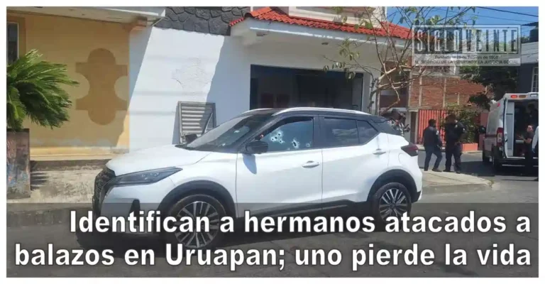 Identifican a hermanos atacados a balazos en Uruapan; uno pierde la vida