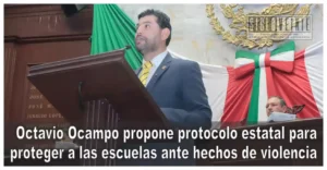 Octavio Ocampo propone protocolo estatal para proteger a las escuelas ante hechos de violencia