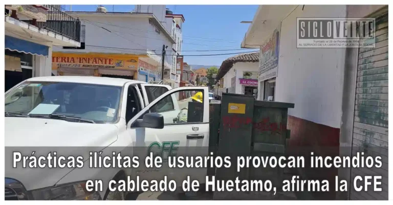 Prácticas ilícitas de usuarios provocan incendios en cableado de Huetamo, afirma la CFE