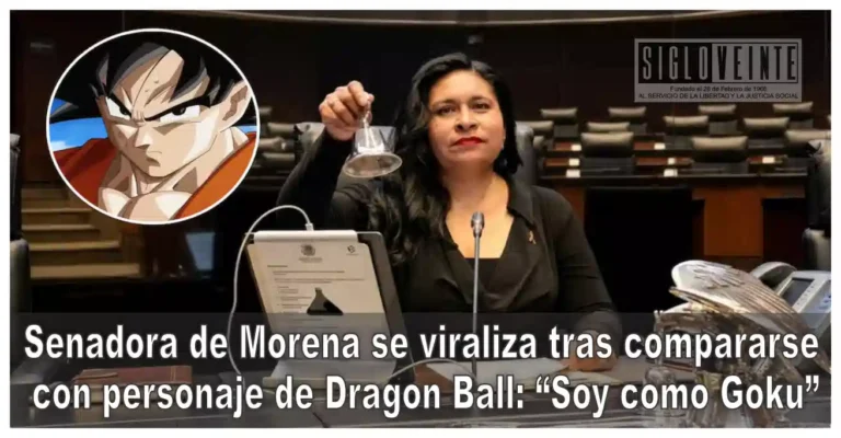 Senadora de Morena se viraliza tras compararse con personaje de Dragon Ball: “Soy como Goku”