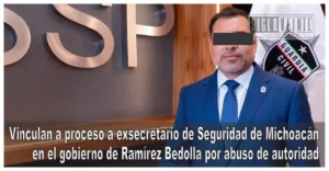 Vinculan a proceso a exsecretario de Seguridad de Michoacán en el gobierno de Ramírez Bedolla por abuso de autoridad